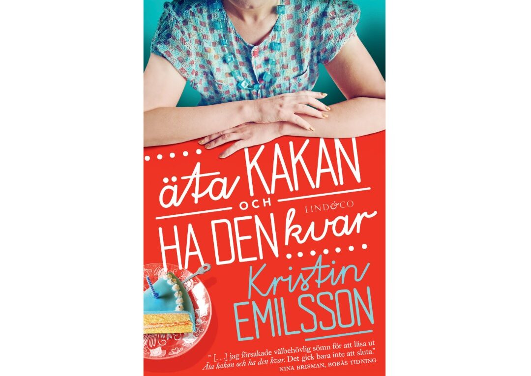 Äta kakan och ha den kvar