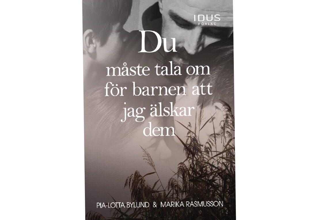 Du måste tala om för barnen att jag älskar dem