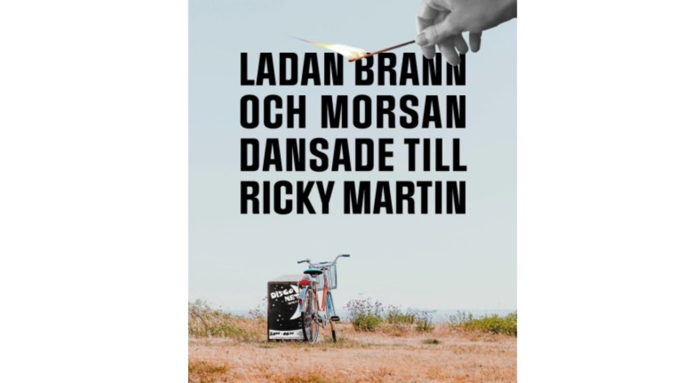Ladan brann och morsan dansade till Ricky Martin