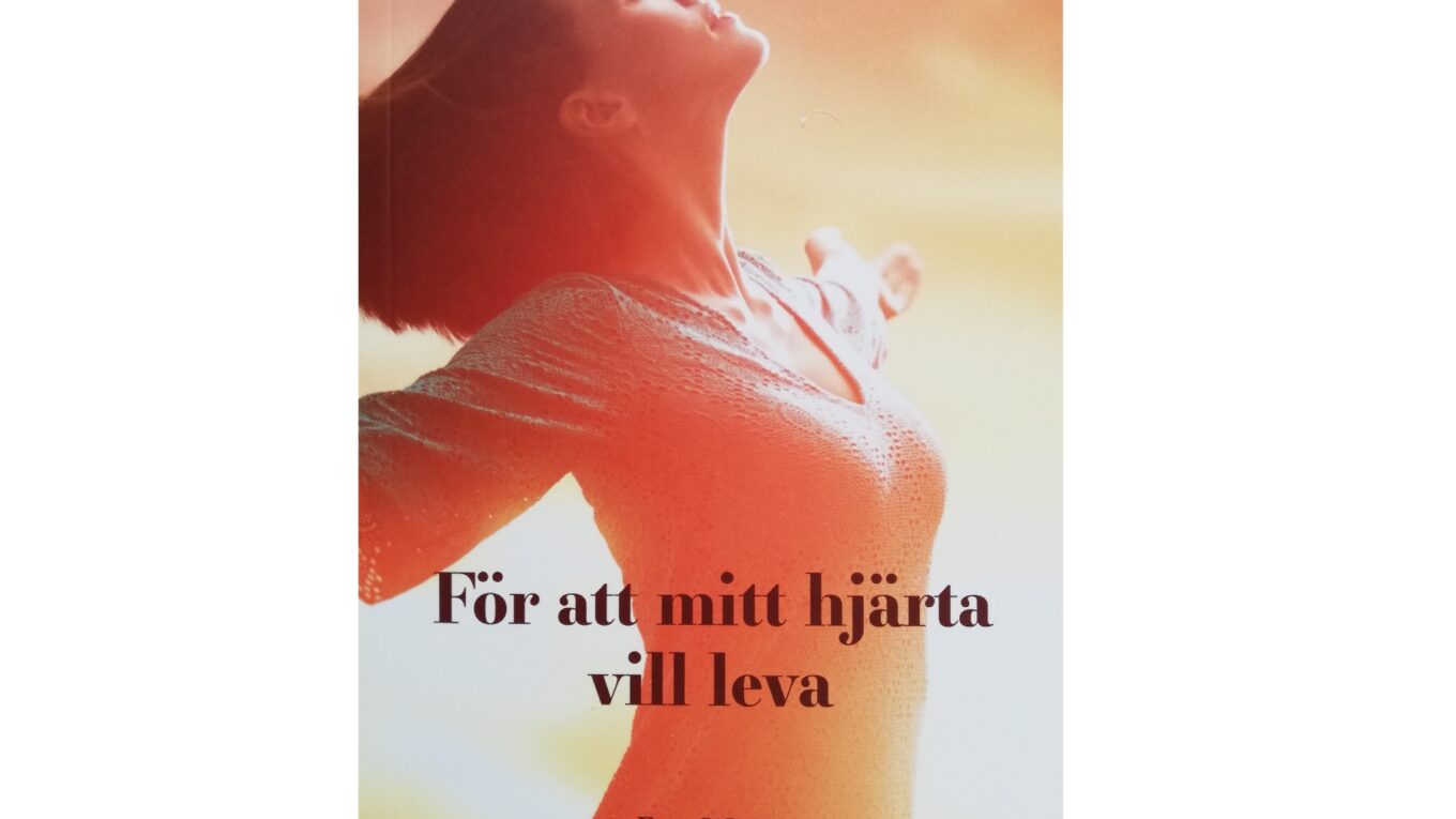 För att mitt hjärta vill leva