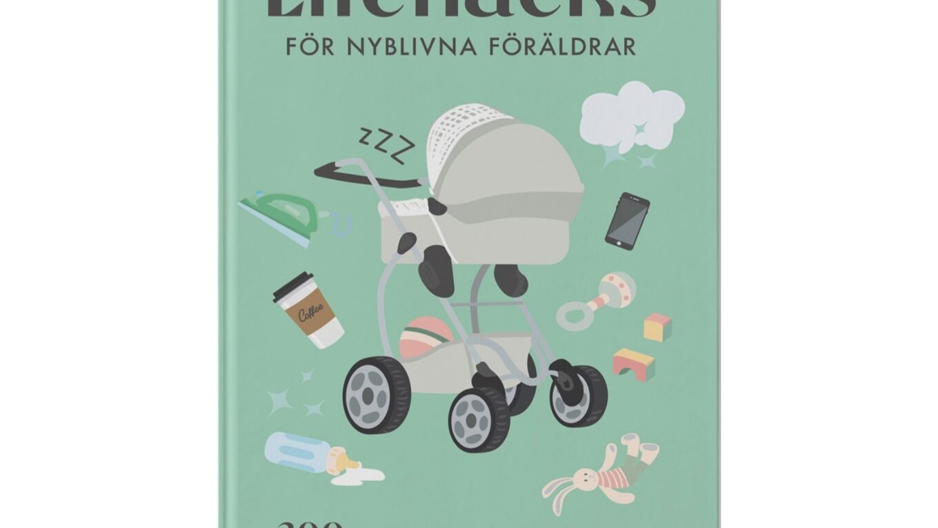 Lifehacks för nyblivna föräldrar
