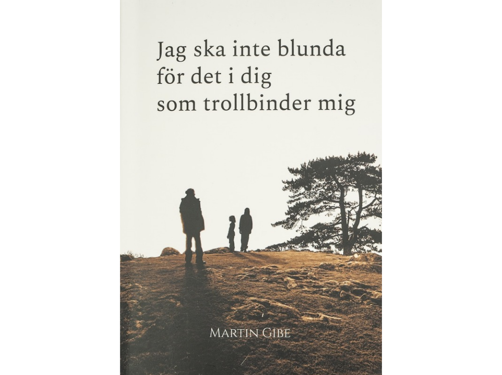 Jag ska inte blunda för det i dig som trollbinder mig