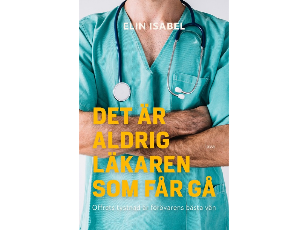 Det är aldrig läkaren som får gå